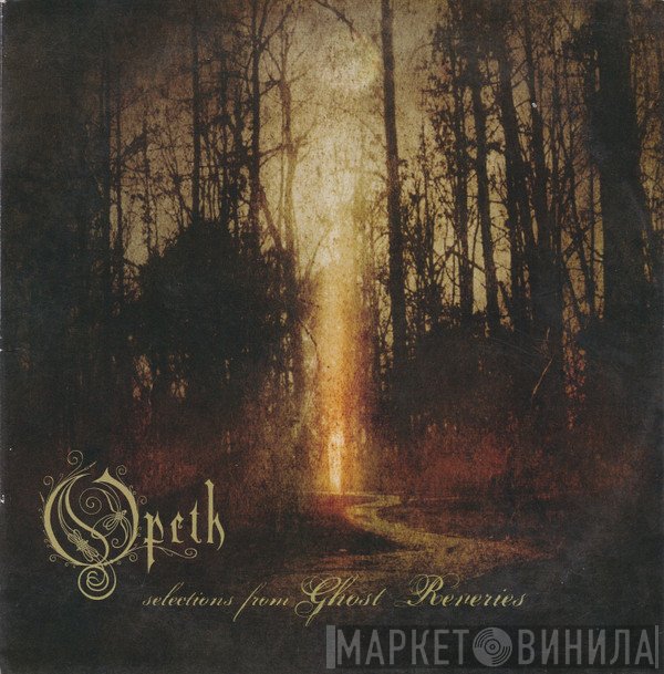Opeth  - Selections From Ghost Reveries