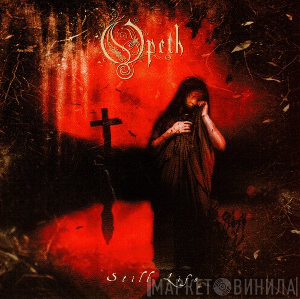 Opeth  - Still Life