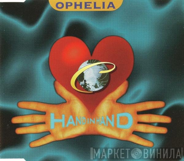 Ophelia   - Hand In Hand