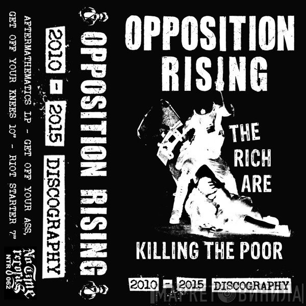 Opposition Rising  - 2010 - 2015 Discography