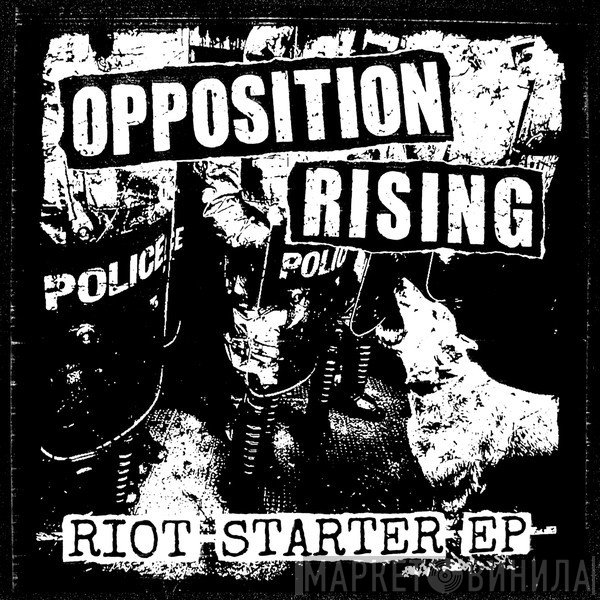 Opposition Rising  - Riot Starter