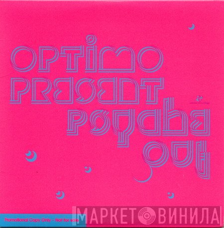 Optimo   - Optimo Present Psyche Out