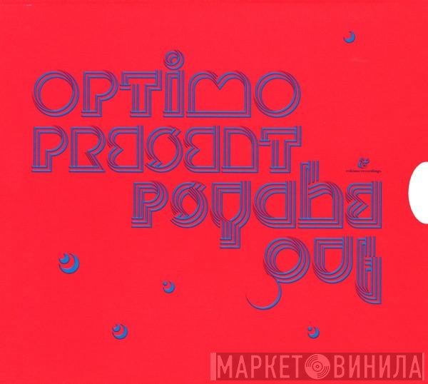 Optimo   - Psyche Out