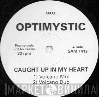 Optimystic  - Caught Up In My Heart