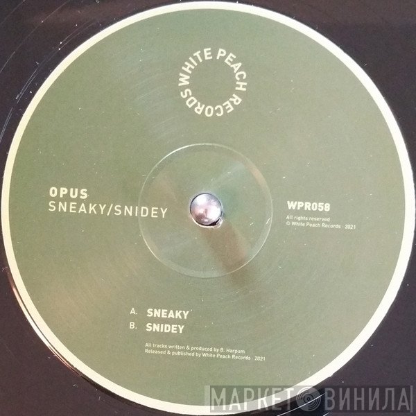 Opus  - Sneaky / Snidey