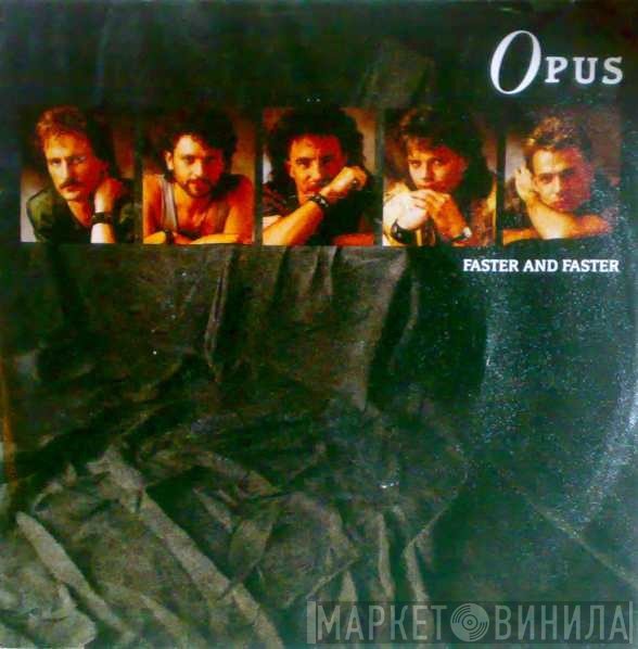 Opus  - Faster And Faster