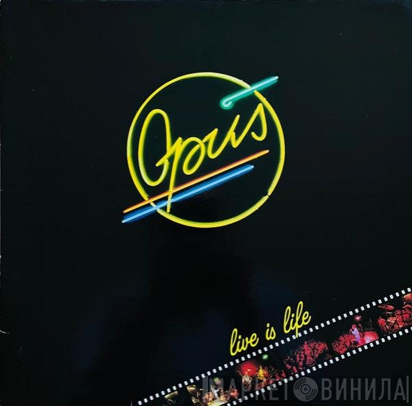 Opus  - Live Is Life