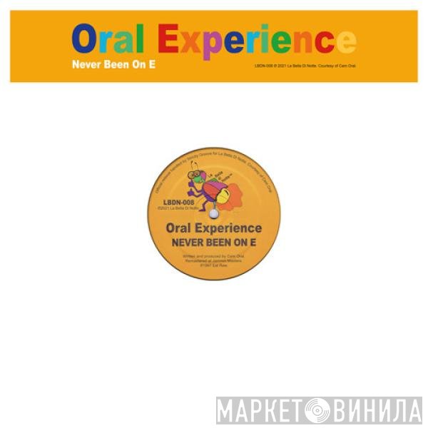 Oral Experience - Never Been On E / Timbo