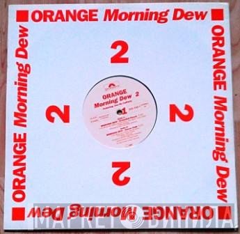 Orange  Feat. Dan McCafferty  - Morning Dew