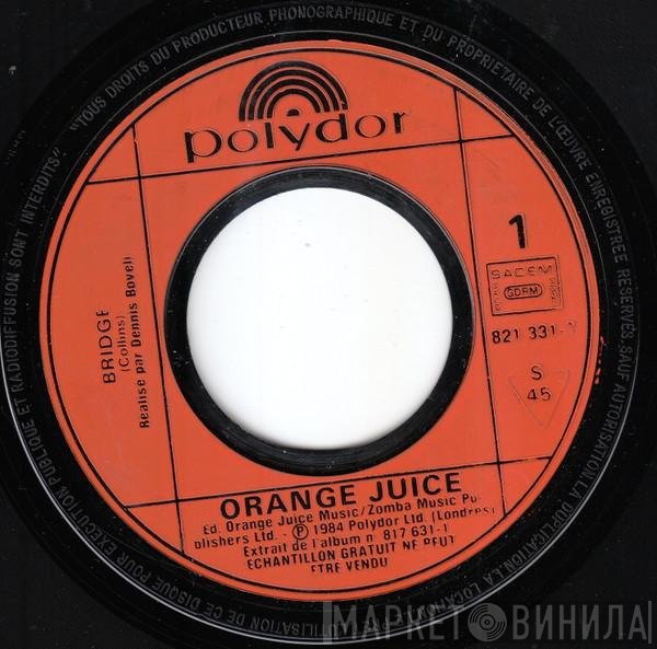 Orange Juice   - Bridge