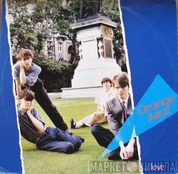 Orange Juice  - L.O.V.E...Love