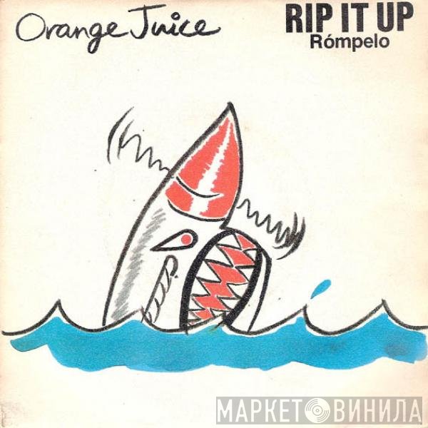 Orange Juice   - Rip It Up = Rompelo