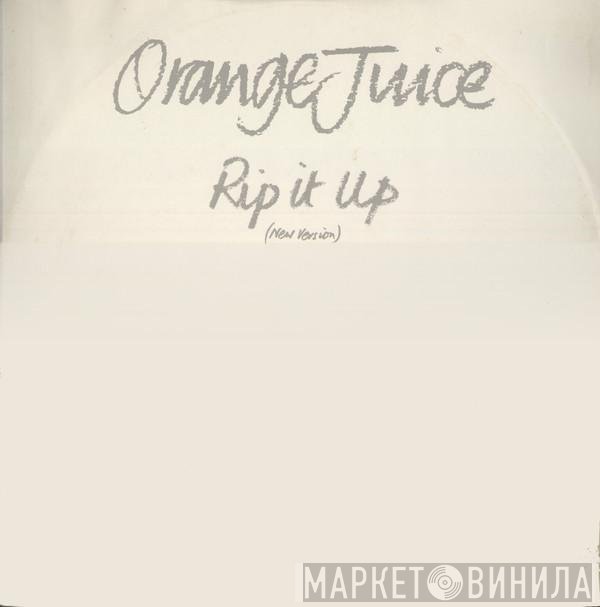 Orange Juice   - Rip It Up