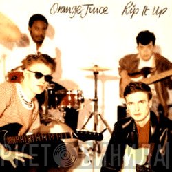 Orange Juice   - Rip It Up