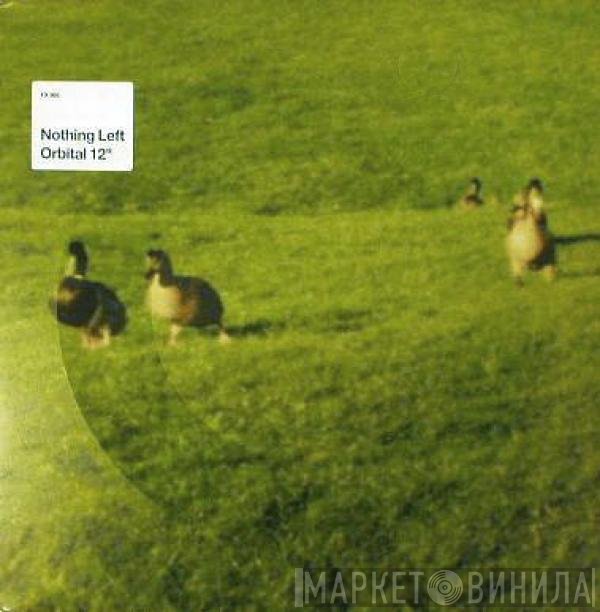 Orbital - Nothing Left