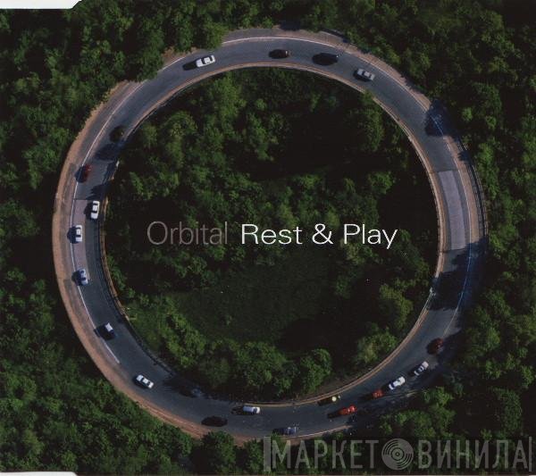 Orbital  - Rest & Play