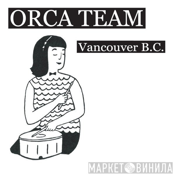 Orca Team - Vancouver B.C.