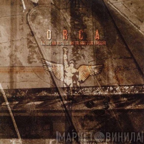 Orca  - The Days Are Restless..But The Nights Are Explosive