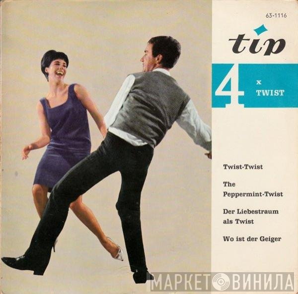 Orchester Bert Landers - Twist-Twist / The Peppermin-Twist / Der Liebestraum Als Twist / Wo Ist Der Geiger