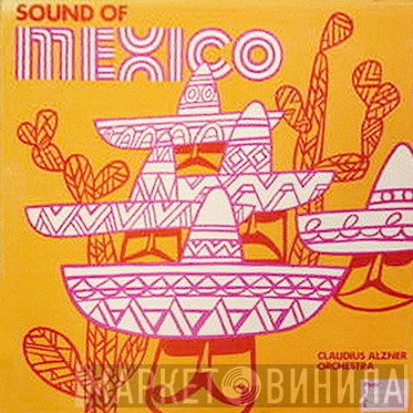Orchester Claudius Alzner - Sound Of Mexico