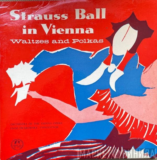 Orchester Der Wiener Staatsoper, Hans Swarowsky - Strauss Ball In Vienna