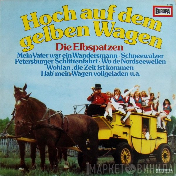 Orchester Jens Berthold, Die Elbspatzen - Hoch Auf Dem Gelben Wagen