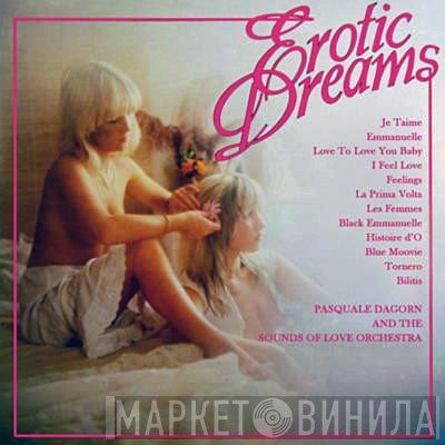 Orchester Pasquale Dagorn - Erotic Dreams