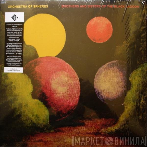 Orchestra Of Spheres - Brothers And Sisters Of The Black Lagoon