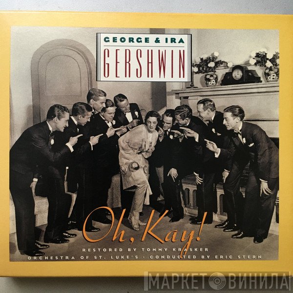 Orchestra Of St. Luke's, George & Ira Gershwin - Oh, Kay!