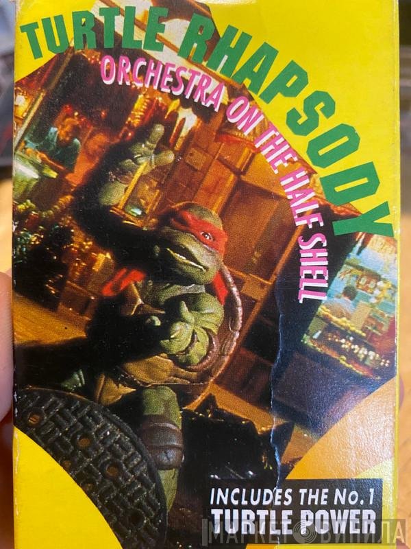 Orchestra On The Half Shell  - Turtle Rhapsody