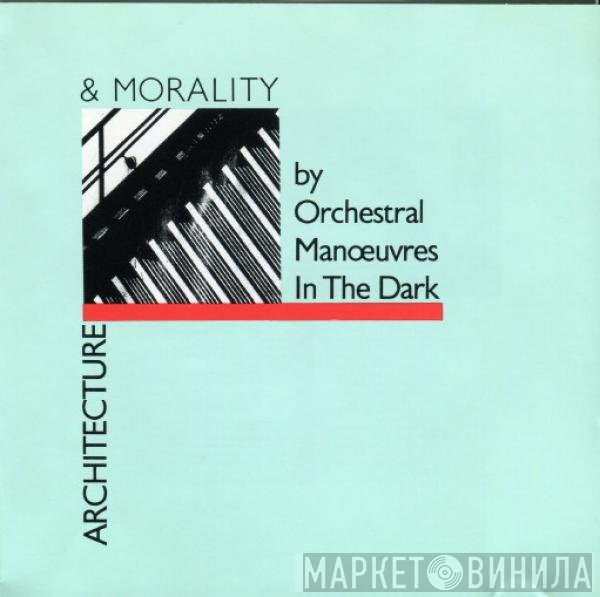 Orchestral Manoeuvres In The Dark  - Architecture & Morality