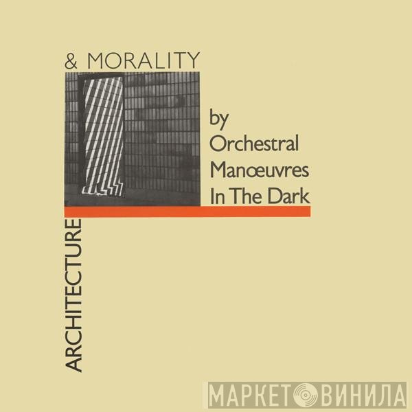 Orchestral Manoeuvres In The Dark  - Architecture & Morality