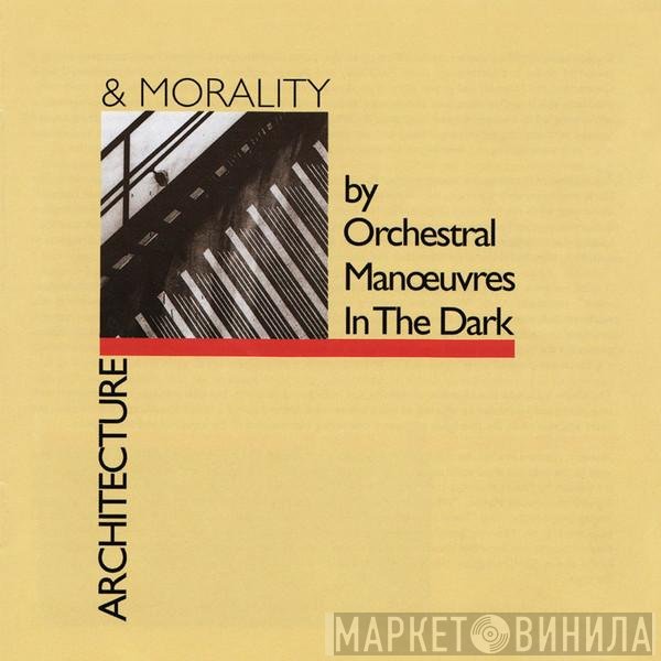 Orchestral Manoeuvres In The Dark - Architecture & Morality