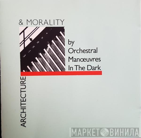Orchestral Manoeuvres In The Dark  - Architecture & Morality