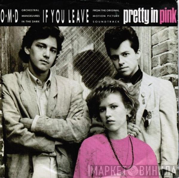 Orchestral Manoeuvres In The Dark  - If You Leave