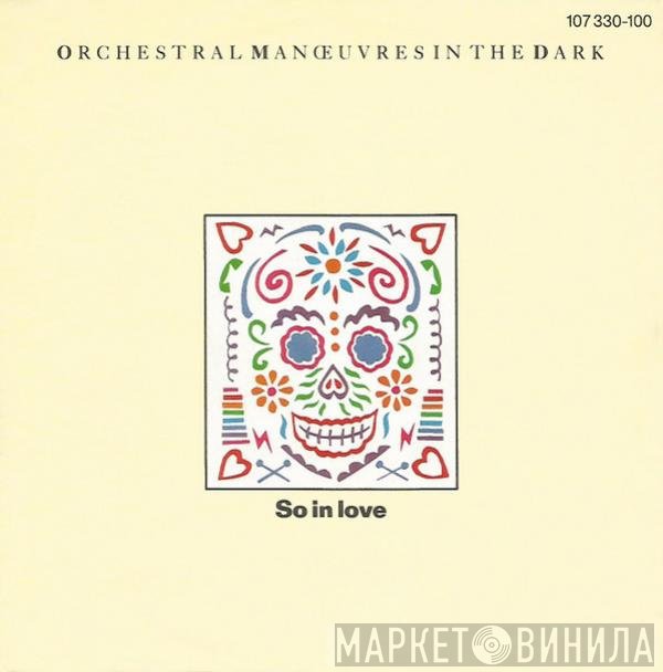 Orchestral Manoeuvres In The Dark  - So In Love