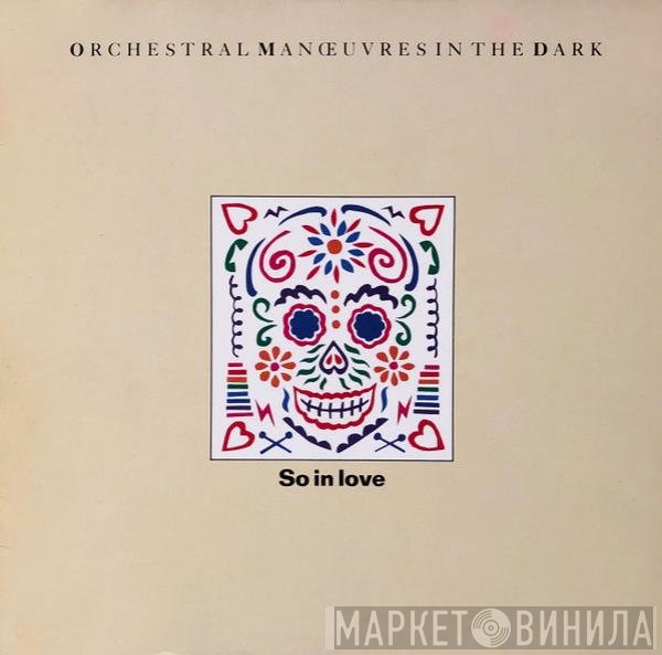 Orchestral Manoeuvres In The Dark  - So In Love