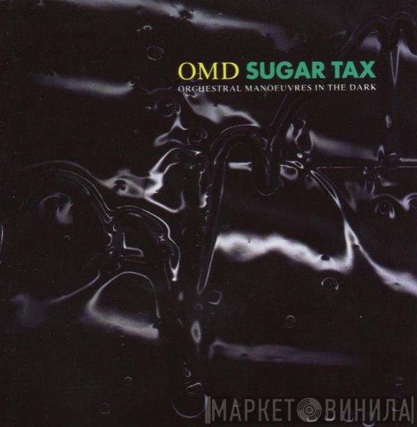 Orchestral Manoeuvres In The Dark  - Sugar Tax