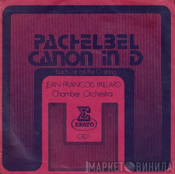 Orchestre De Chambre Jean-François Paillard  - Canon In D For Strings And Continuo