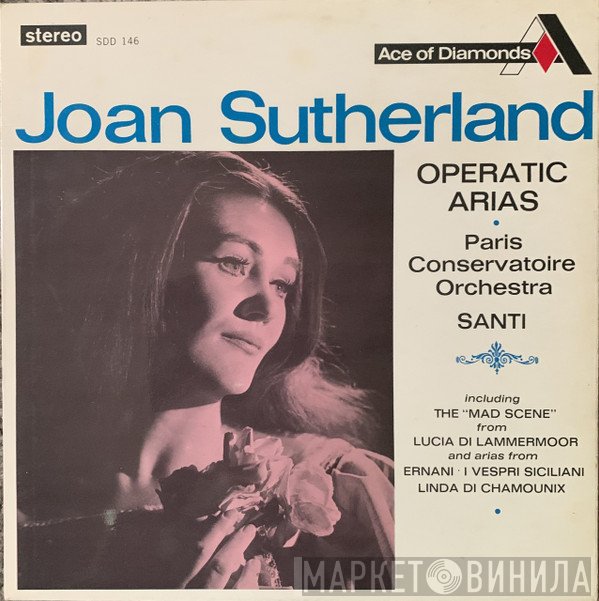 Orchestre De La Société Des Concerts Du Conservatoire, Joan Sutherland, Nello Santi - Operatic Arias
