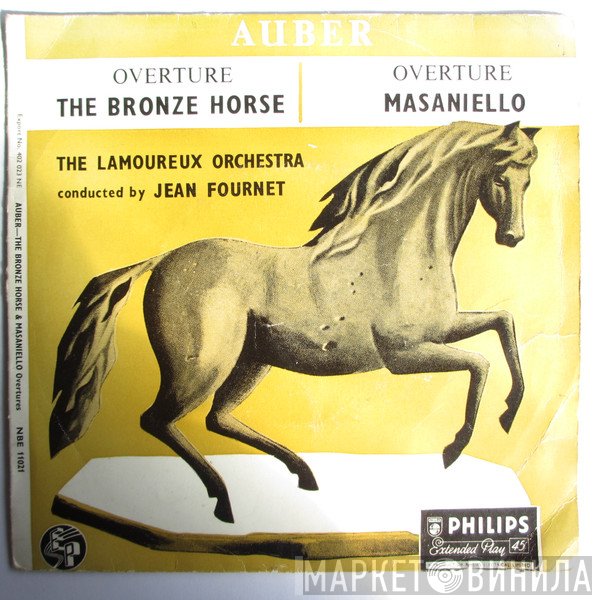 Orchestre Des Concerts Lamoureux, Daniel-Francois-Esprit Auber, Jean Fournet - The Bronze Horse And Masaniello Overtures
