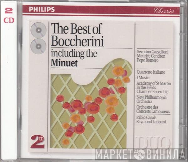 Orchestre Des Concerts Lamoureux, New Philharmonia Orchestra, Luigi Boccherini, I Musici, Raymond Leppard, Severino Gazzelloni, Quartetto Italiano, Pepe Romero, Pablo Casals, Maurice Gendron, Academy Of St. Martin-in-the-Fields Chamber Ensemble - The Best Of Boccherini Including The Minuet