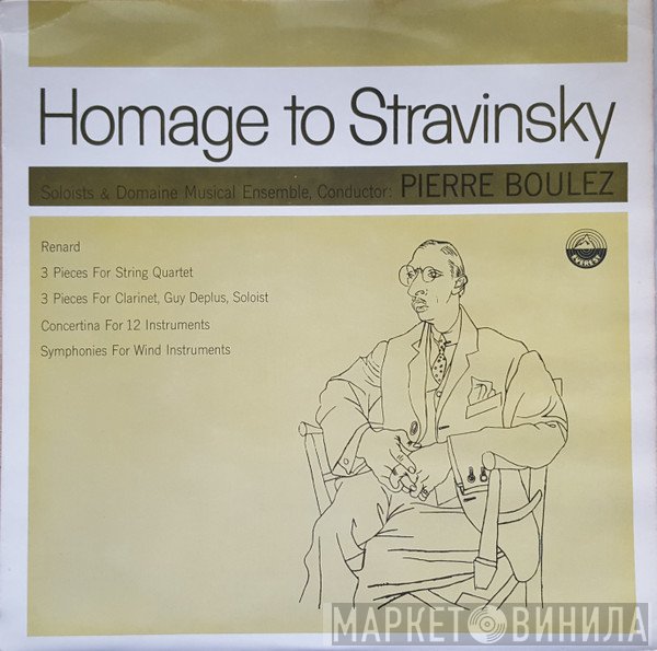Orchestre Du Domaine Musical, Pierre Boulez  - Homage To Stravinsky