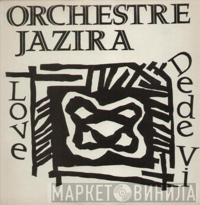 Orchestre Jazira - Love