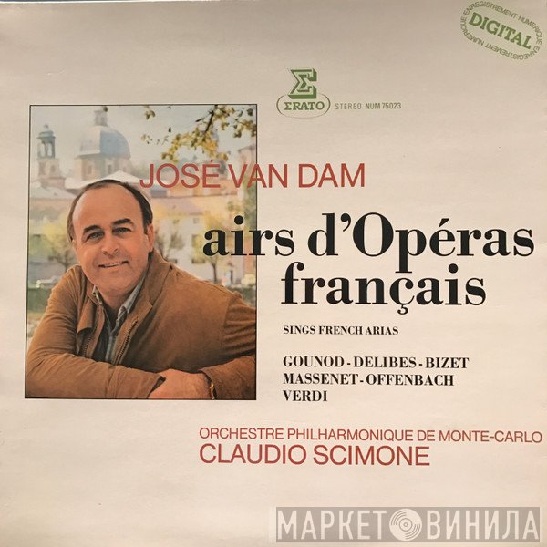 Orchestre Philharmonique De Monte-Carlo, José van Dam, Claudio Scimone - Airs D'opéras Français