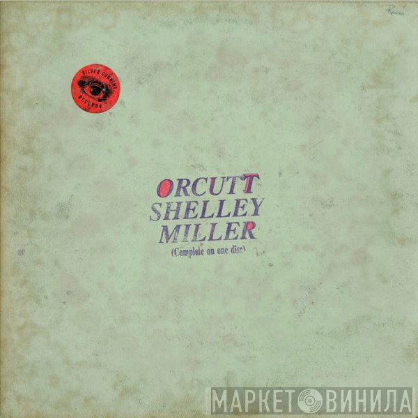  - Orcutt Shelley Miller