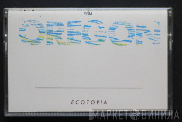 Oregon  - Ecotopia