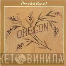 Oregon  - Our First Record