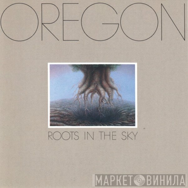 Oregon  - Roots In The Sky