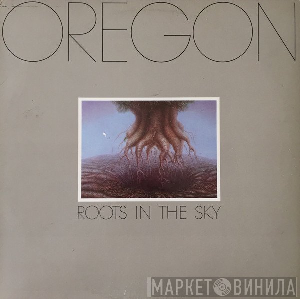 Oregon  - Roots In The Sky